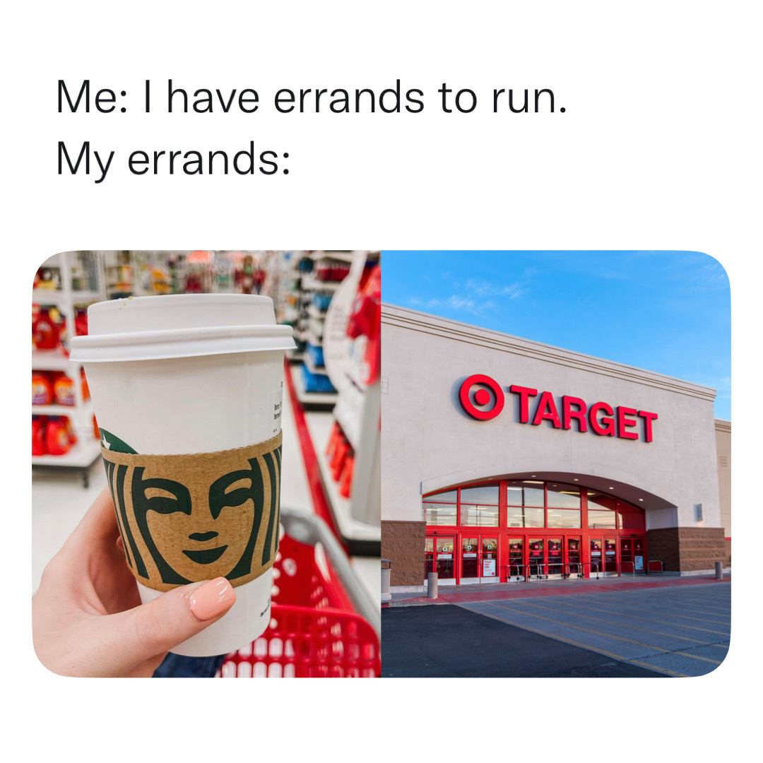 Meme of Target and Starbucks Errands